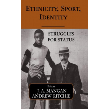 Ethnicity, Sport, Identity: Struggles for Status