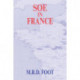SOE in France: An Account of the Work of the British Special Operations Executive in France 1940-1944