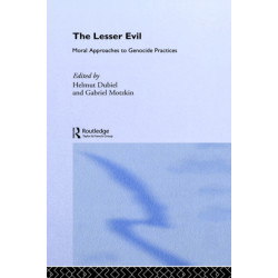 The Lesser Evil: Moral Approaches to Genocide Practices
