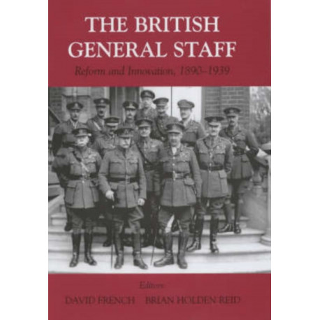 British General Staff: Reform and Innovation