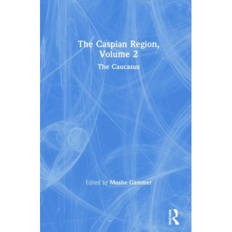 The Caspian Region, Volume 2: The Caucasus