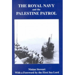 The Royal Navy and the Palestine Patrol