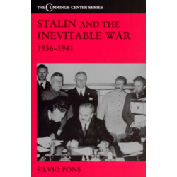 Stalin and the Inevitable War, 1936-1941