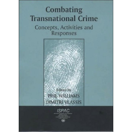 Combating Transnational Crime: Concepts, Activities and Responses