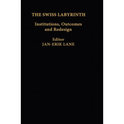 The Swiss Labyrinth: Institutions, Outcomes and Redesign