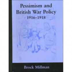 Pessimism and British War Policy, 1916-1918