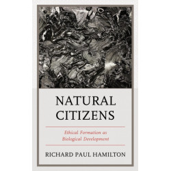 Natural Citizens: Ethical Formation as Biological Development