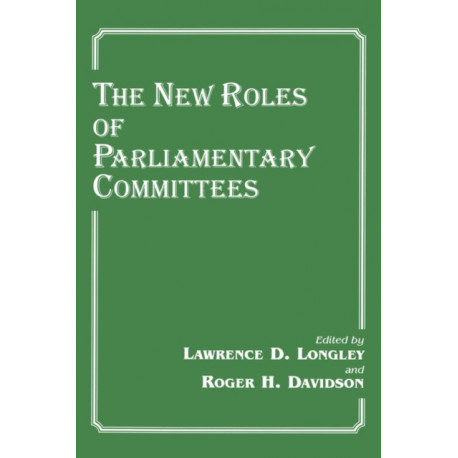 The New Roles of Parliamentary Committees