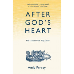 After God's Heart: Life Lessons from King David