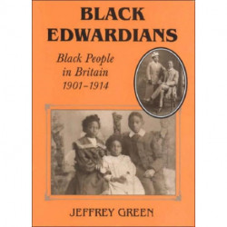 Black Edwardians: Black People in Britain 1901-1914