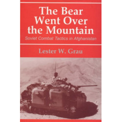 The Bear Went Over the Mountain: Soviet Combat Tactics in Afghanistan