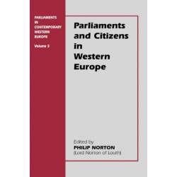 Parliaments and Citizens in Western Europe: Parliaments in Contemporary Western Europe