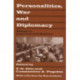 Personalities, War and Diplomacy: Essays in International History