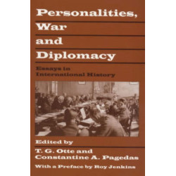 Personalities, War and Diplomacy: Essays in International History