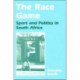 The Race Game: Sport and Politics in South Africa