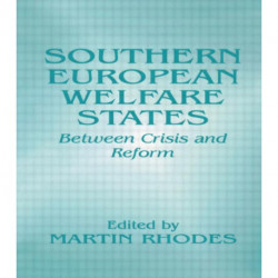 Southern European Welfare States: Between Crisis and Reform
