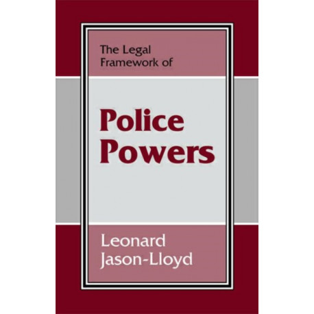 The Legal Framework of Police Powers