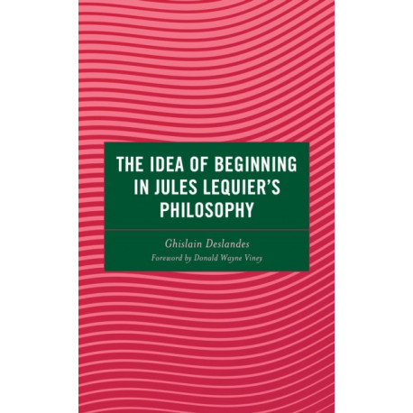 The Idea of Beginning in Jules Lequier's Philosophy
