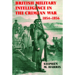 British Military Intelligence in the Crimean War, 1854-1856