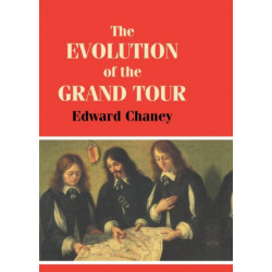 The Evolution of the Grand Tour: Anglo-Italian Cultural Relations since the Renaissance