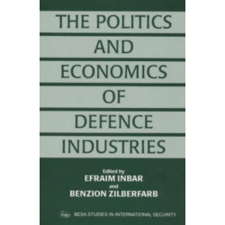 The Politics and Economics of Defence Industries