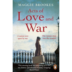 Acts of Love and War: A nation torn apart by war. One woman steps into the crossfire.