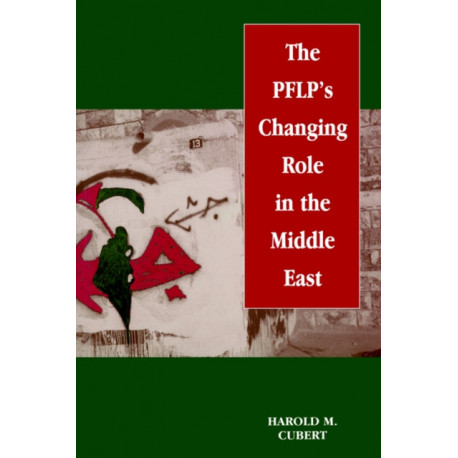 The PFLP's Changing Role in the Middle East