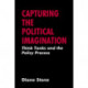 Capturing the Political Imagination: Think Tanks and the Policy Process