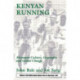 Kenyan Running: Movement Culture, Geography and Global Change