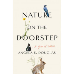 Nature on the Doorstep: A Year of Letters