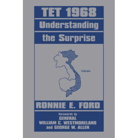 Tet 1968: Understanding the Surprise