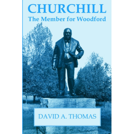 Churchill, the Member for Woodford