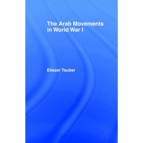 The Arab Movements in World War I