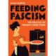 Feeding Fascism: The Politics of Women's Food Work