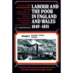 Labour and the Poor in England and Wales, 1849-1851: Lancashire, Cheshire & Yorkshire