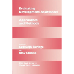 Evaluating Development Assistance: Approaches and Methods