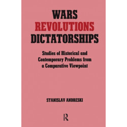 Wars, Revolutions and Dictatorships: Studies of Historical and Contemporary Problems from a Comparative Viewpoint
