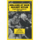 Holland at War Against Hitler: Anglo-Dutch Relations 1940-1945