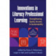 Innovations in Literacy Professional Learning: Strengthening Equity, Access, and Sustainability