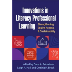 Innovations in Literacy Professional Learning: Strengthening Equity, Access, and Sustainability