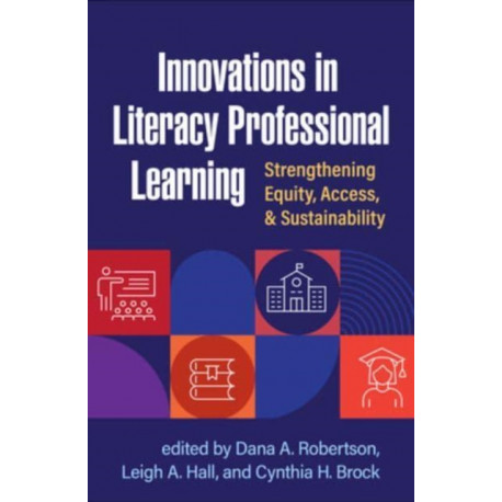 Innovations in Literacy Professional Learning: Strengthening Equity, Access, and Sustainability