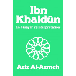 Ibn Khaldun: A Reinterpretation