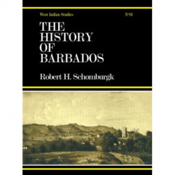 The History of Barbados: From the First Discovery of the Island, in the Year 1605, till the Accessio