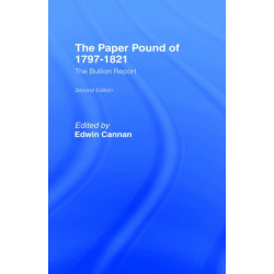 The Paper Pound of 1797-1812: The Bullion Report