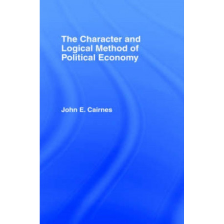 The Character and Logical Method of Political Economy
