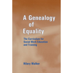 A Genealogy of Equality: The Curriculum for Social Work Education and Training