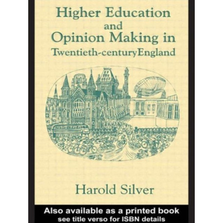 Higher Education and Policy-making in Twentieth-century England