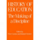 The History of Education: The Making of a Discipline