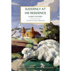 Suddenly at His Residence: A Mystery in Kent