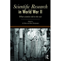 Scientific Research In World War II: What scientists did in the war